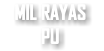 MIL RAYAS PU